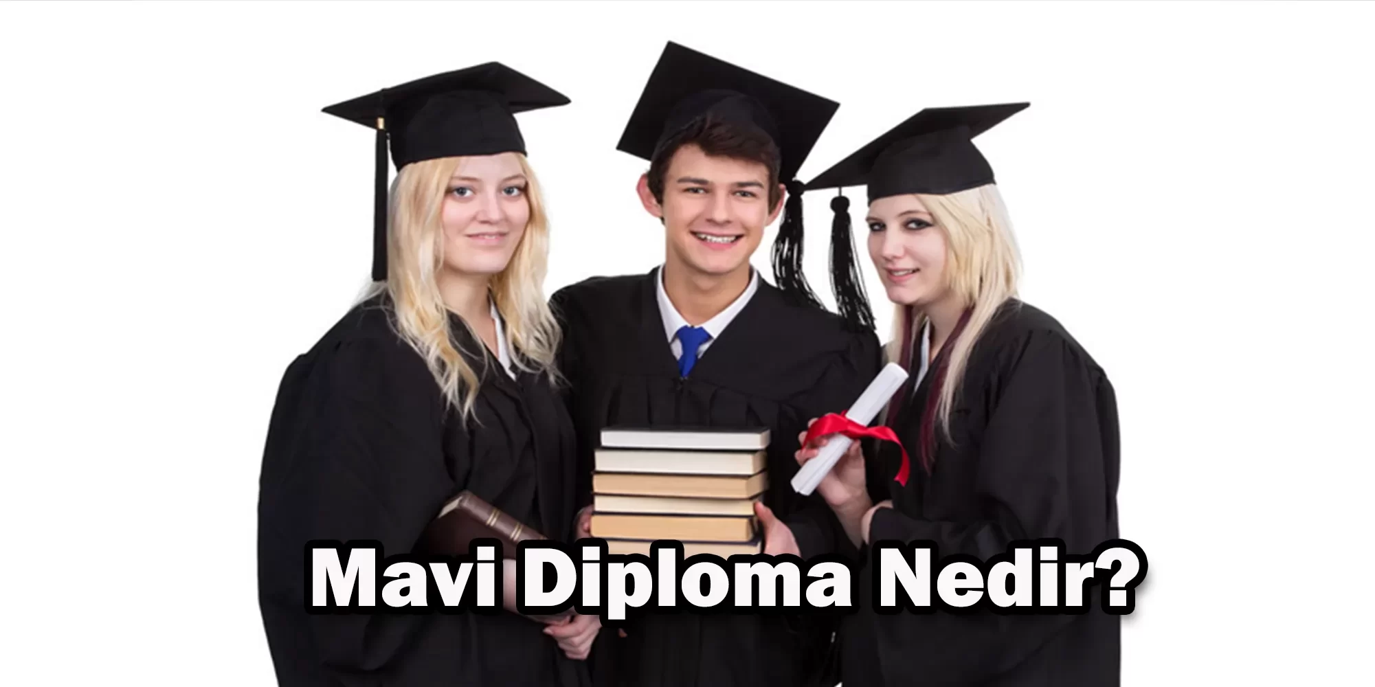 mavi diploma nedir e1674469225596