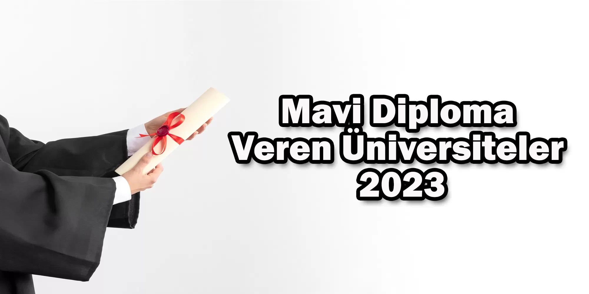 mavi diploma veren universiteler 20232 e1674469292520