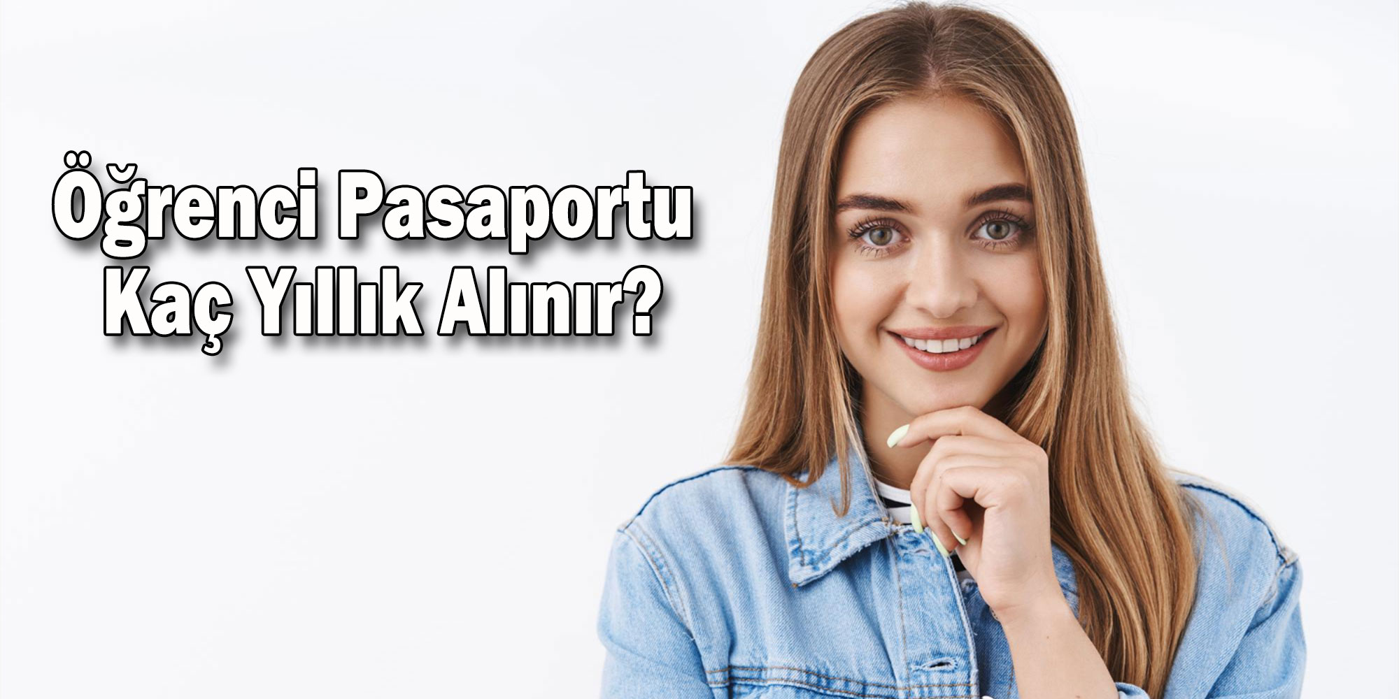 ogrenci pasaportu kac yillik alinir