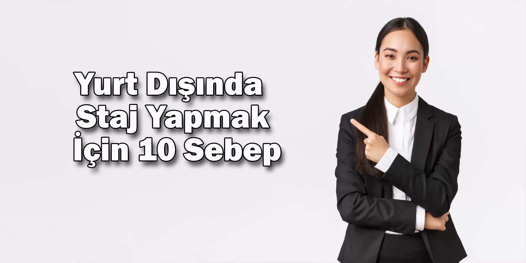 yurt disinda staj yapmak icin 10 sebep e1673996424463