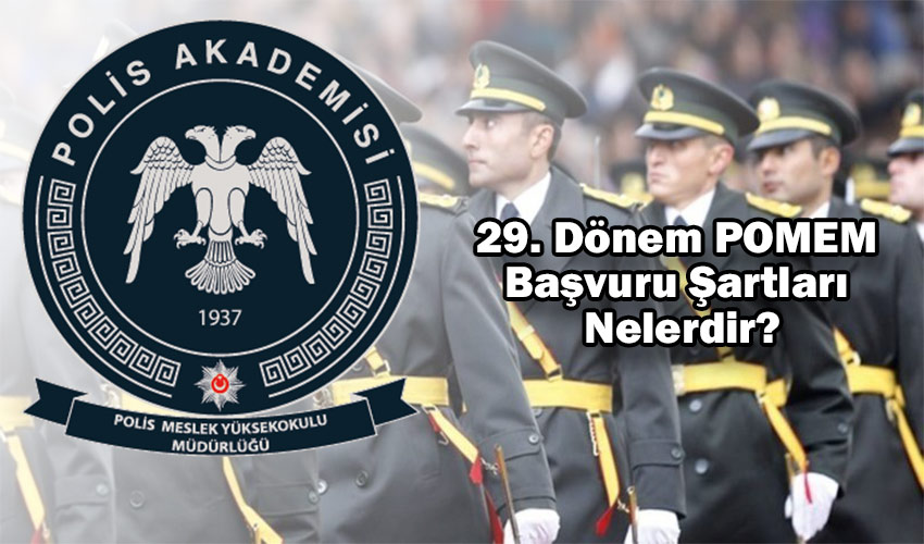 29 donem pomem basvuru sartlari