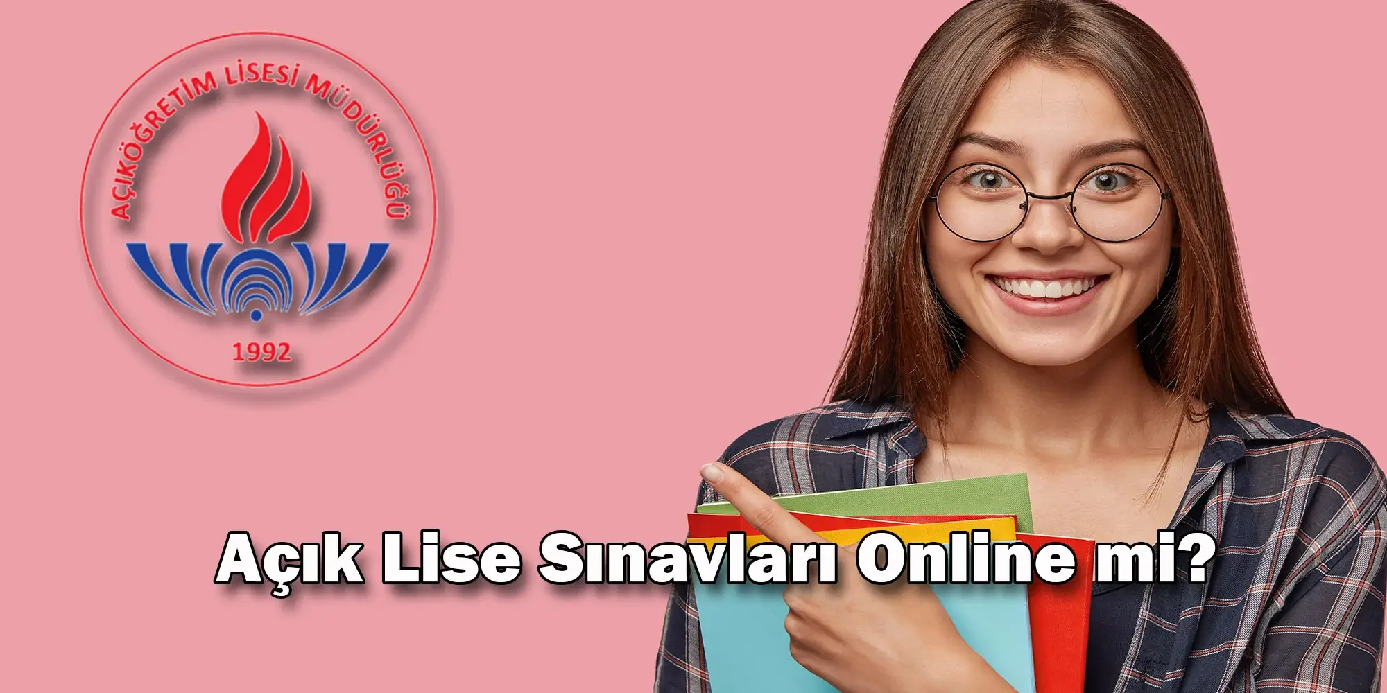 acik lise sinavlari online mi