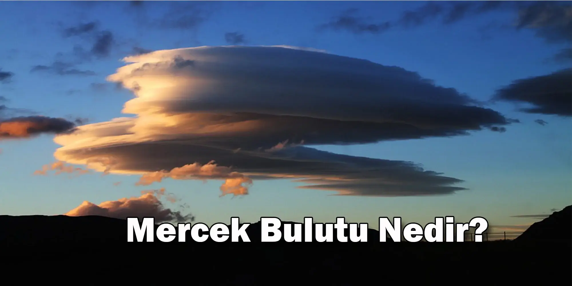 mercek bulutu nedir neden olusur