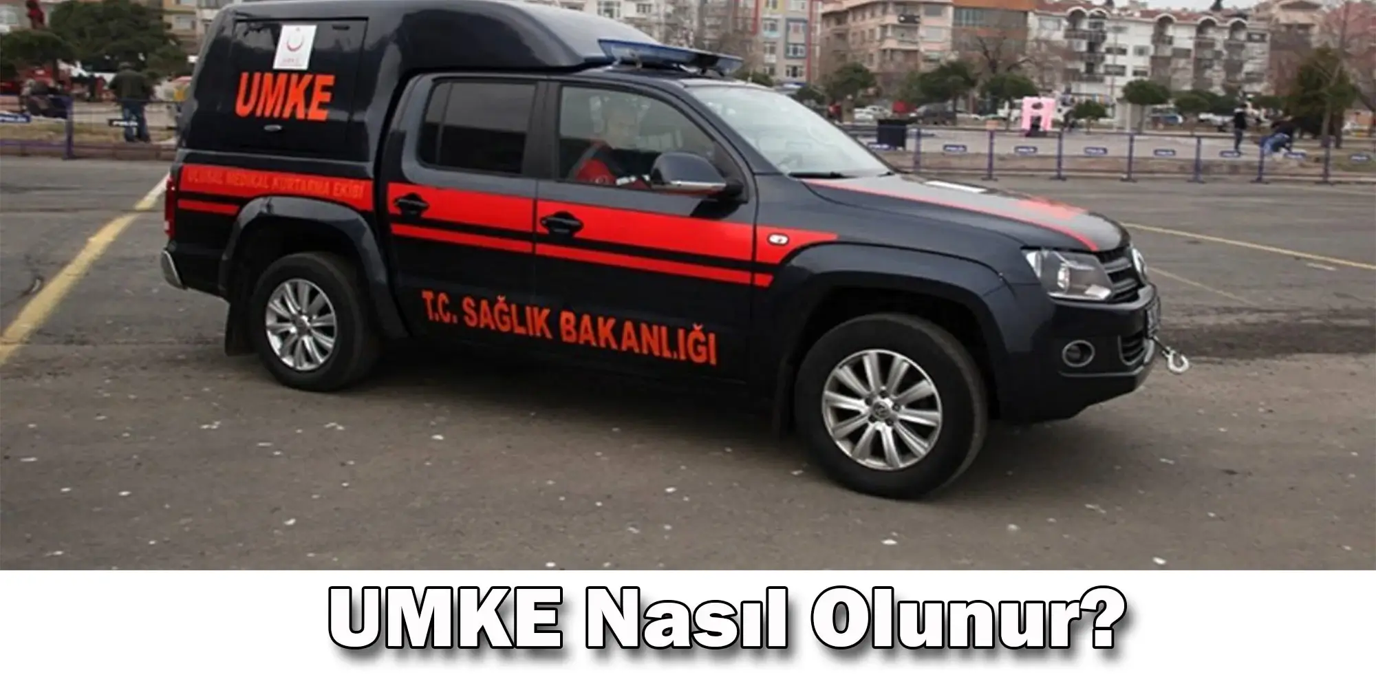 umke nasil olunur