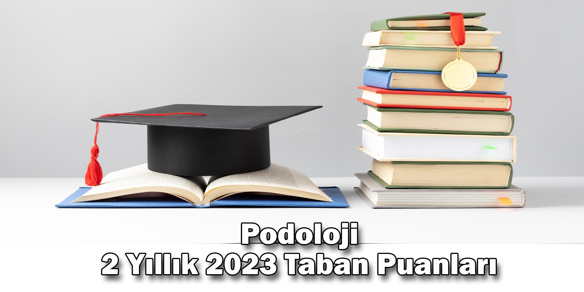 podoloji 2 yillik 2023 taban puanlari