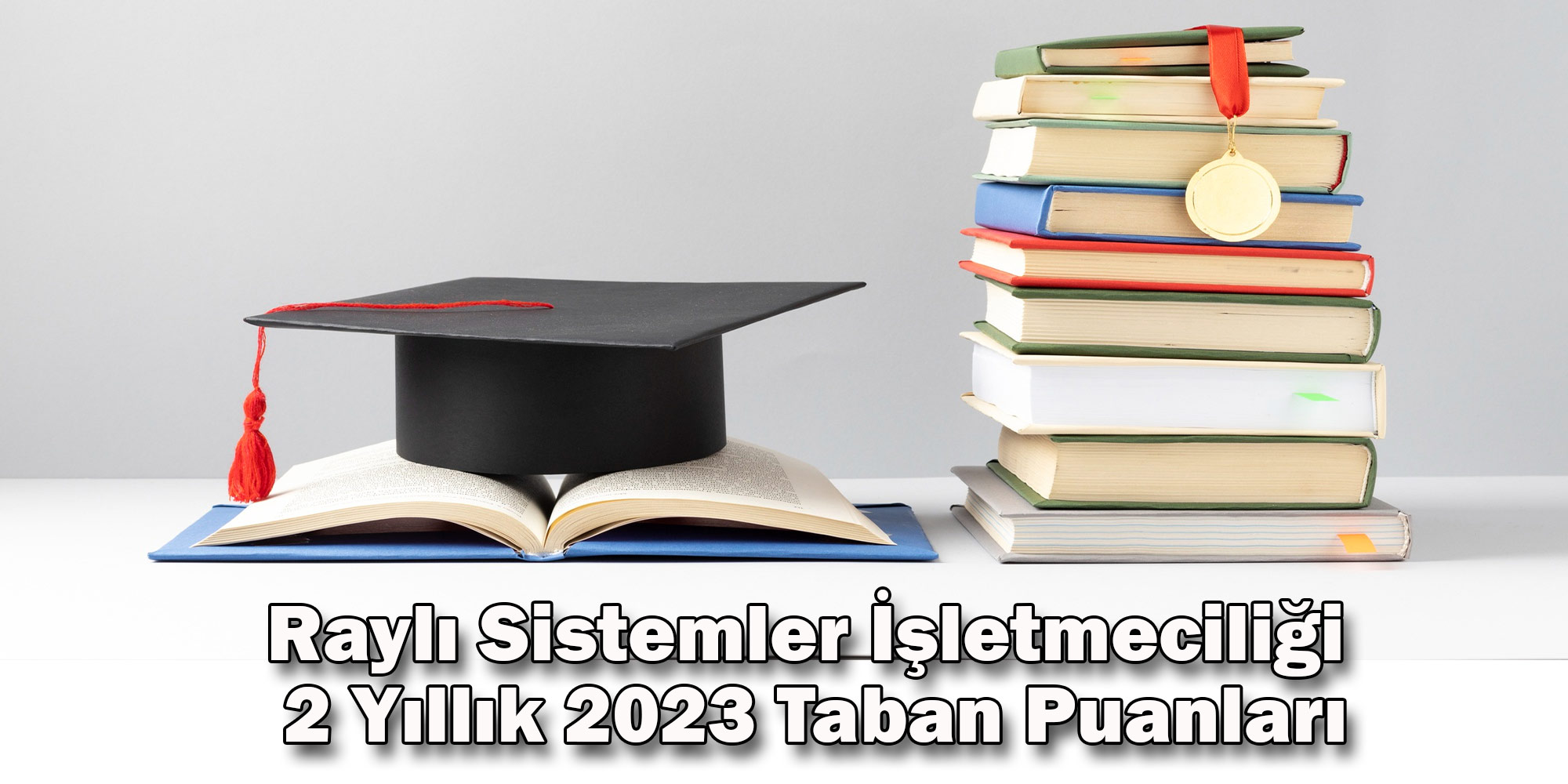 rayli sistemler isletmeciligi 2 yillik 2023 taban puanlari