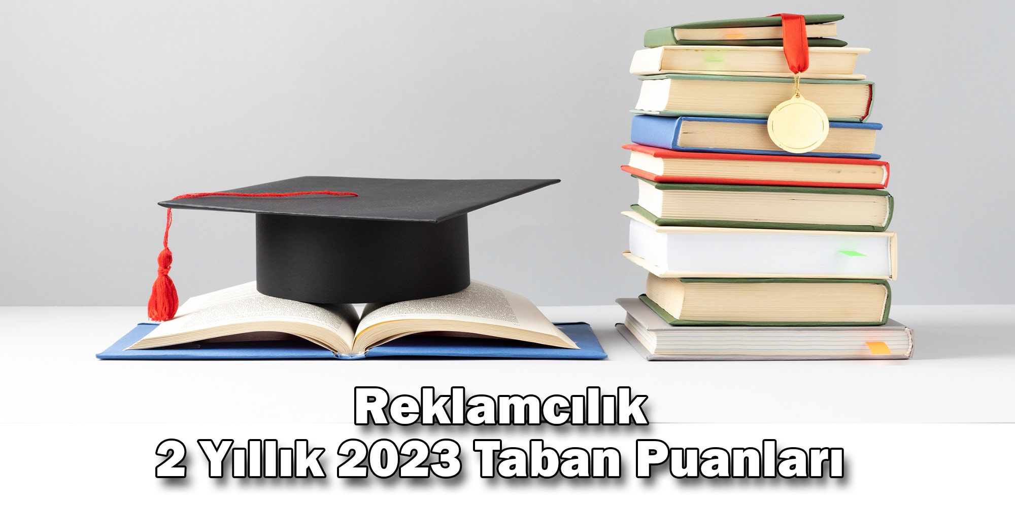 reklamcilik 2 yillik 2023 taban puanlari