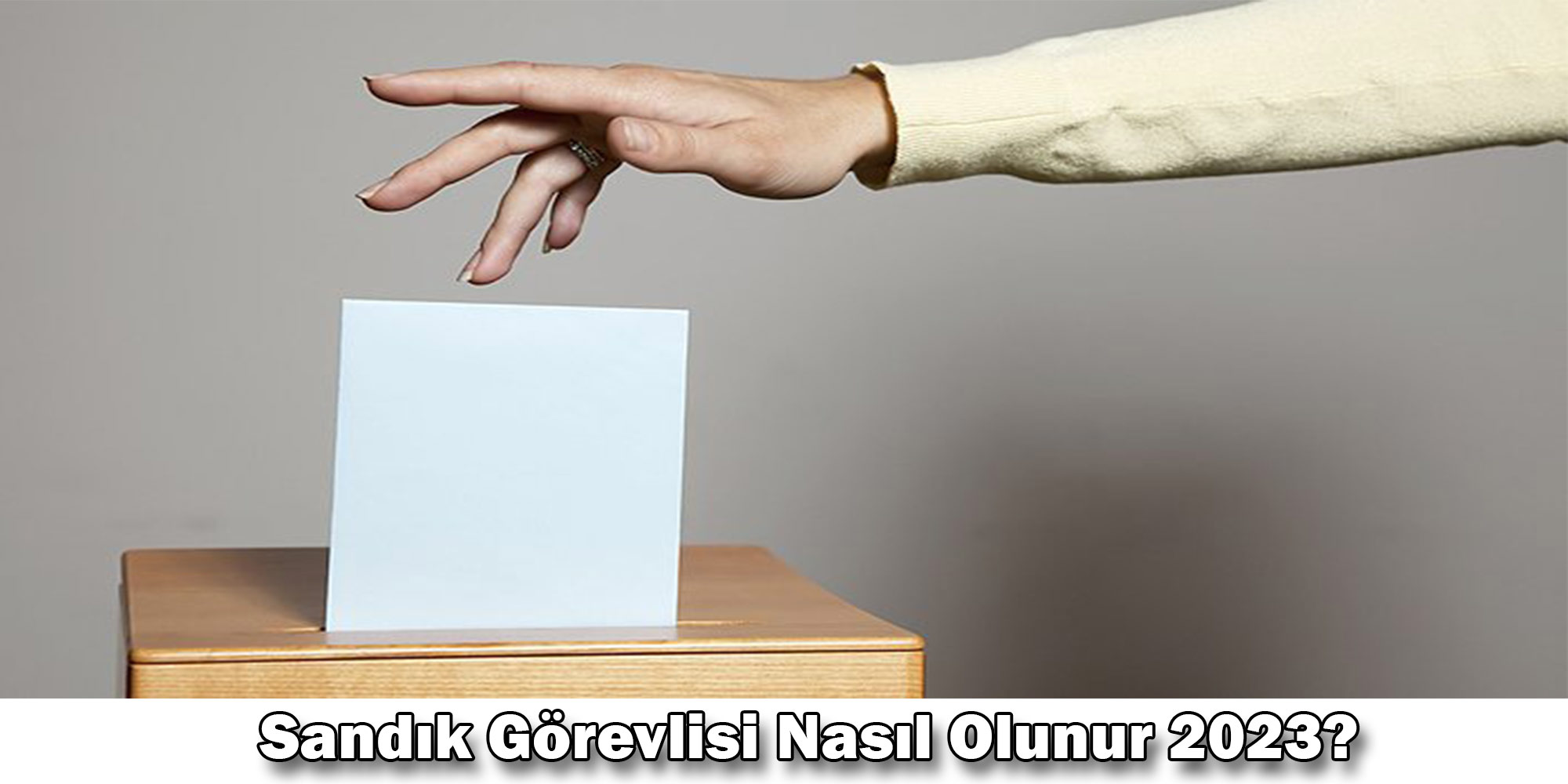 sandik gorevlisi nasil olunur 2023