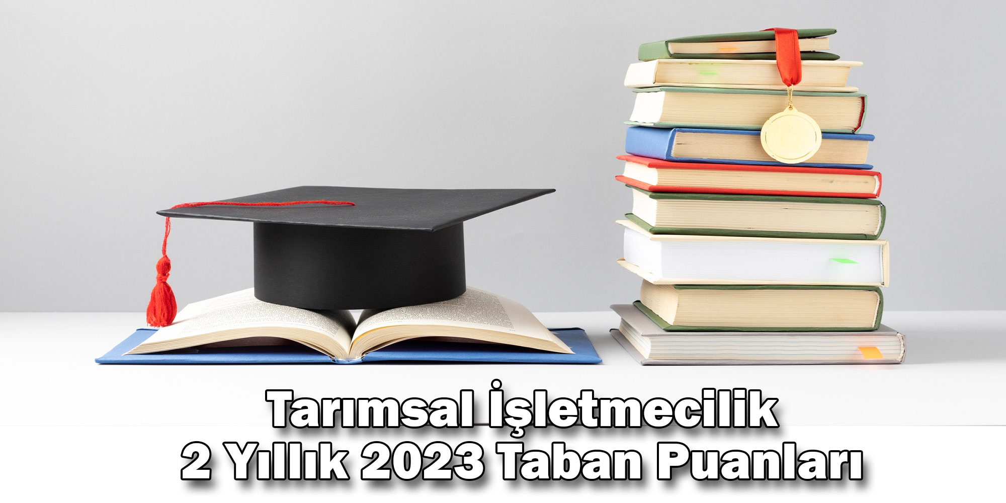 tarimsal isletmecilik 2 yillik 2023 taban puanlari