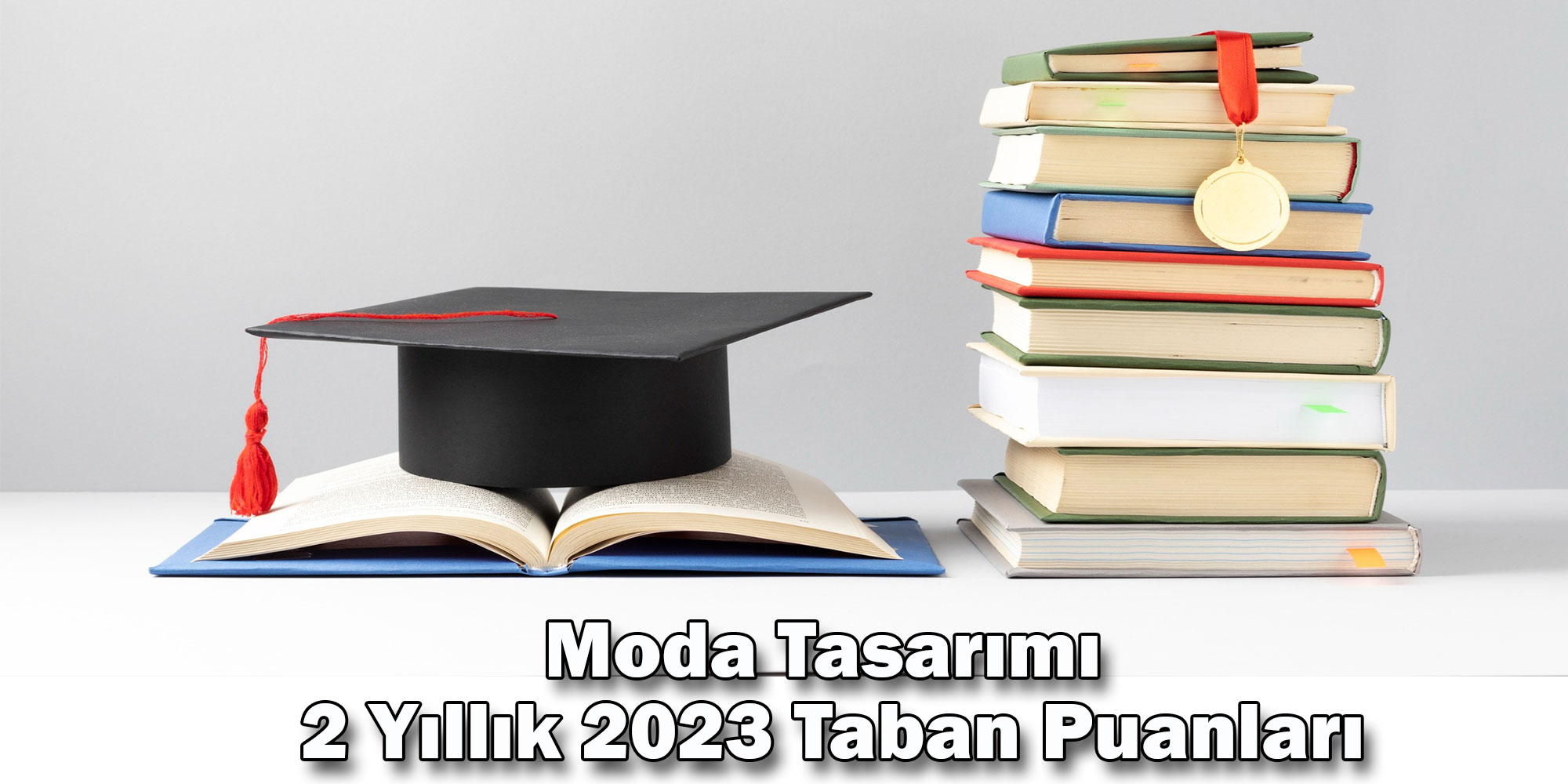 moda tasarimi 2 yillik 2023 taban puanlari