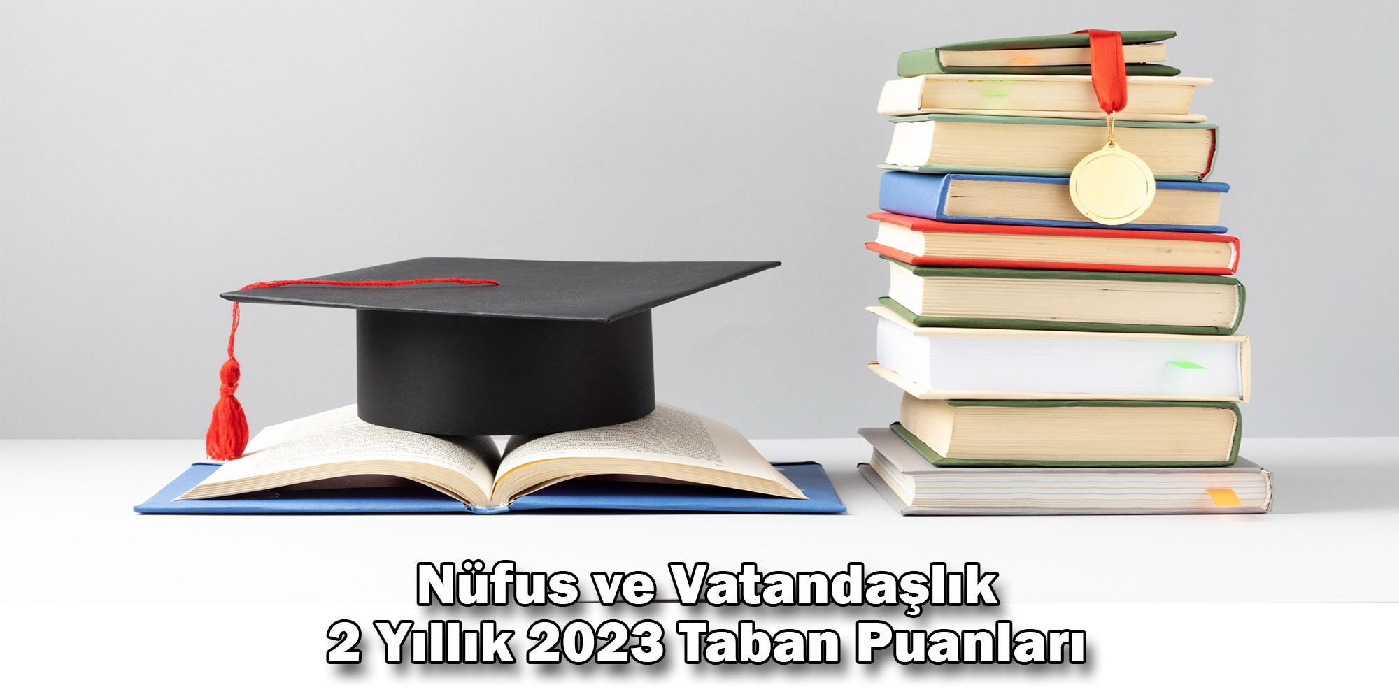 nufus ve vatandaslik 2 yillik 2023 taban puanlari