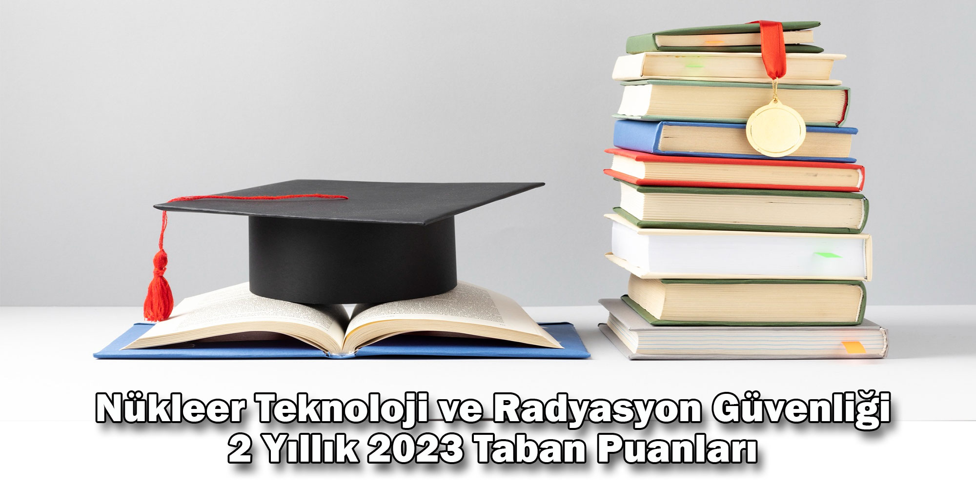 nukleer teknoloji ve radyasyon guvenligi 2 yillik 2023 taban puanlari